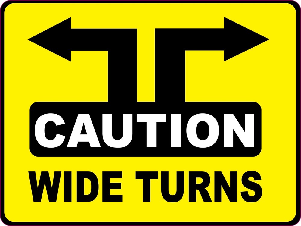 Caution Wide Turns Safety Truck Trailer Decal Sticker 9″ x 12″
