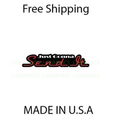 Just Gonna Send It Vinyl Decal Sticker Lowered Slammed Dropped Bagged Stance JDM