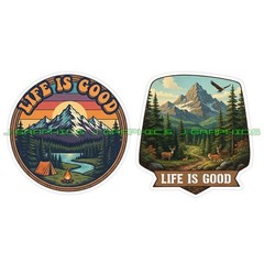 Life is Good Vinyl Decal Sticker Mountains Wildlife Nature 2 Pack E