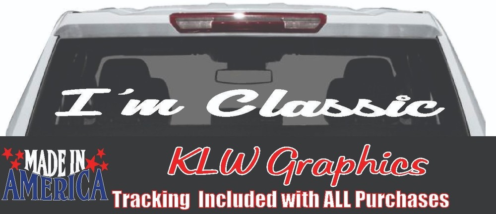 I’m Classic Rear Window Decal Diesel Truck Vinyl Sticker Pickup SUV Car Old