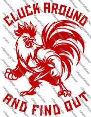 Chicken, Cluck Around And Find Out, Fowl, Poultry Farm, Hen,Pullet,Vinyl Decal