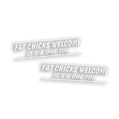 2X Fat Chicks Welcome It’s a One 1 Ton Decal for Lift Truck 4 Wheel Drive 4×4 WT