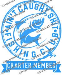 Fishing,Ain’t Caught Sh*t Fishing Club,Angler,River Life,Fish,Custom Vinyl Decal
