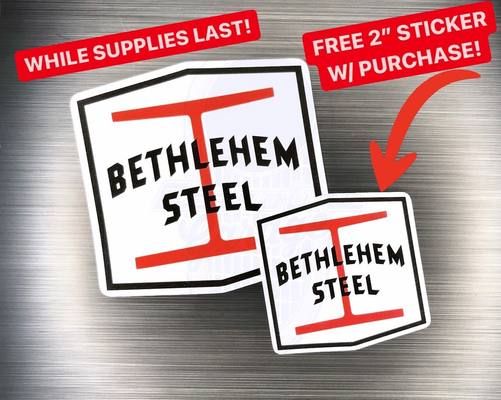 Bethlehem Steel 3” Sticker Decal Pennsylvania PA Northampton – FREE 2” Sticker!