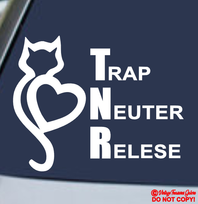 TNR TRAP NEUTER RELEASE VINYL DECAL STICKER CAR WINDOW CAT KITTEN STRAY SPAY PET