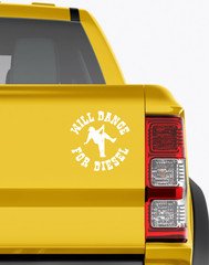 Vinyl Decal for Trucks and Cars “Will Dance for Diesel” 9×9″
