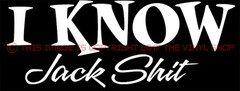 “I Know Jack S**t” Funny, Hot Rod, Race Car, Gasser, Decal Sticker 70’s