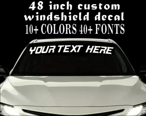 48″ CUSTOM VINYL WINDSHIELD BANNER Lettering Decal Name Sticker Window Tattoo