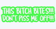 Funny Sticker This Bitch Bites Car Van Laptop Bumper Window Vinyl Novelty Decal