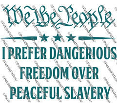 We The People,I Prefer Dangerous Freedom,Faith Family Freedom,1A,2A,Vinyl Decal