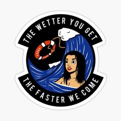 The wetter you get the faster we come US coast gaurd Lifegaurd Military STICKER