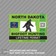 North Dakota Bigfoot Hunting Permit Sticker Decal Vinyl Sasquatch Lifetime