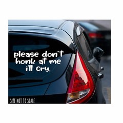 Please don’t honk at me i’ll cry Sticker Decal – JDM Funny Snowflake 6″