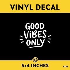 Good Vibes Only Vinyl Decal Sticker Car Window Laptop Positive Quote