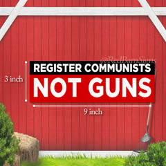 Register Communists Not Guns Conservative Decals Bumper Stickers
