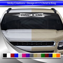 #117 CHRIST IS KING Decal Sticker Windshield Window Graphic Christian Faith Car