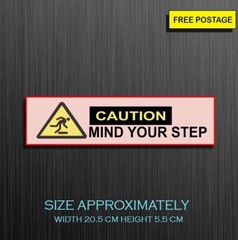 1 X Mind Your Step Caution Sign, Self Adhesive Waterproof Vinyl Sticker
