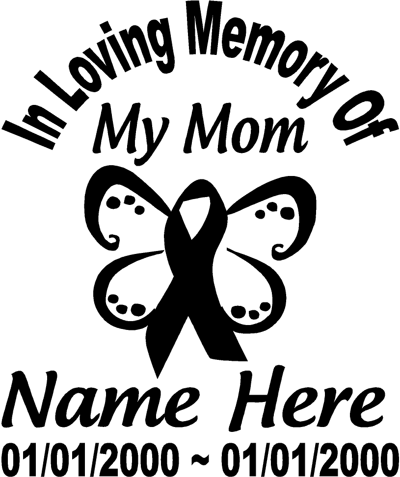 In Loving Memory 6″ CANCER RIBBON Mom Decal Window butterfly Custom Memorial car