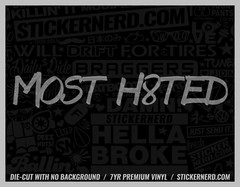 Most H8ted Sticker – Vinyl Car Decals – Window Decal – Hated Hater JDM Tuner
