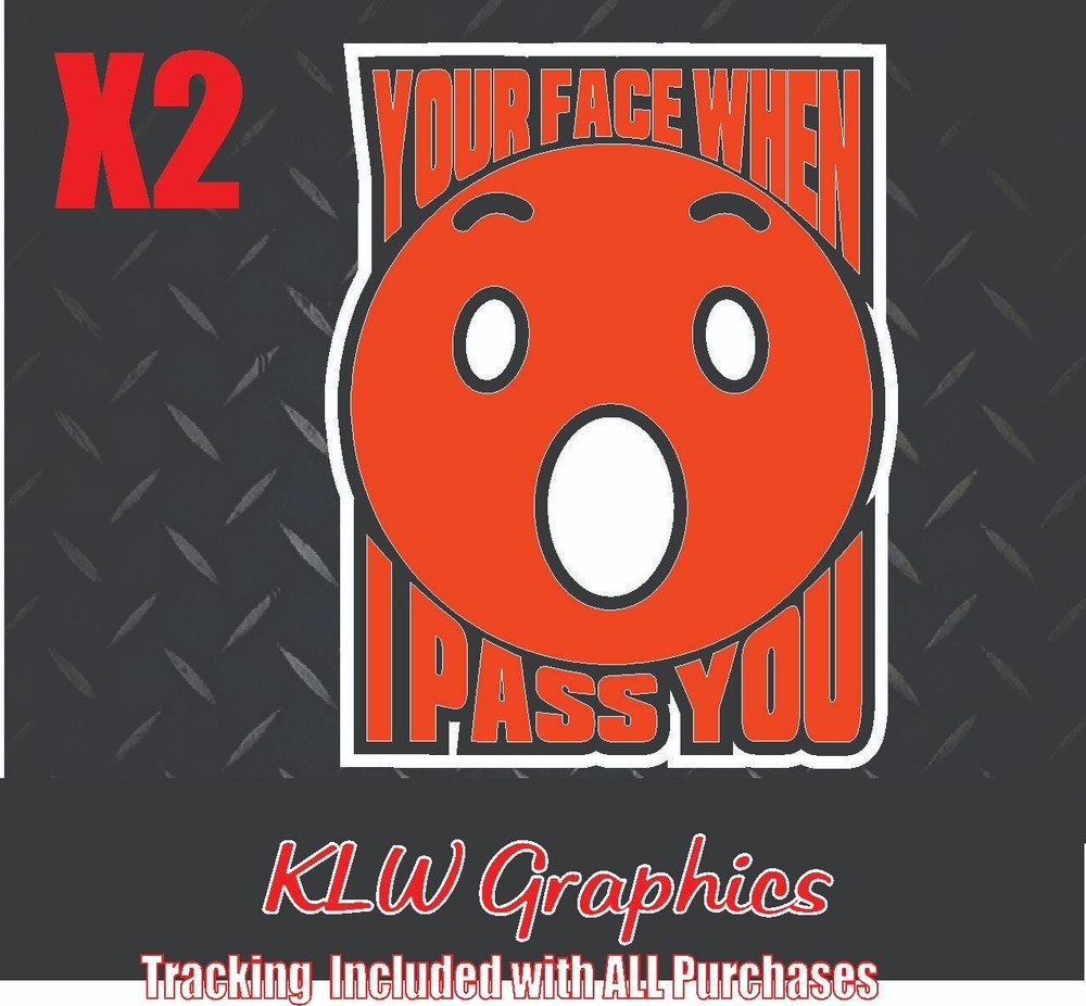 YOUR FACE Decal Sticker Funny WOW Turbo Diesel Truck 7.3 6.6 Crew Cab JDM Race