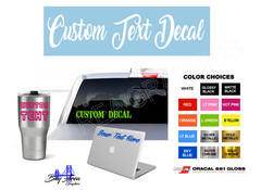 Custom Vinyl Decal Sticker – Choose Any Text, Font & Color – Car, Truck, Tumbler