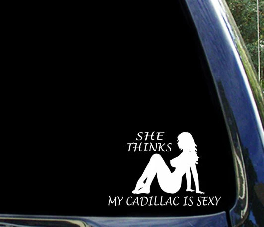 She thinks my cadillac is sexy / xt5 ats xts ct6 srx window sticker / decal