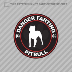 Danger Farting Pitbull Sticker Self Adhesive Vinyl dog canine pet