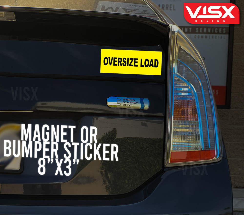 Oversize load MAGNET or Bumper Sticker Car funny tailgater Truck warning caution