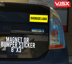 Oversize load MAGNET or Bumper Sticker Car funny tailgater Truck warning caution