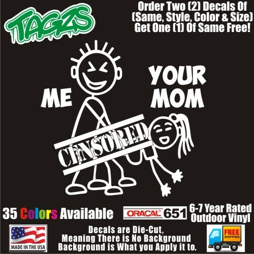 Making My Stick Family Your Mom Funny DieCut Vinyl Window Decal Sticker