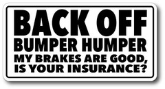 Back Off Bumper Humper Tailgate Decal Sticker Extreme High Quality High Gloss