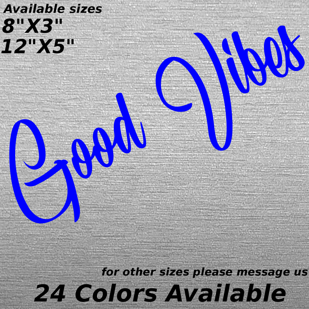 B good vibes custom lettering decal sticker car bumper window glass