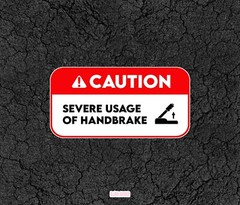 CAUTION Severe Usage Of Handbrake – Fun Car Sticker