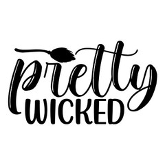 4” Pretty Wicked Sticker Funny Halloween Holiday Trick Or Treat DIY Craft Idea