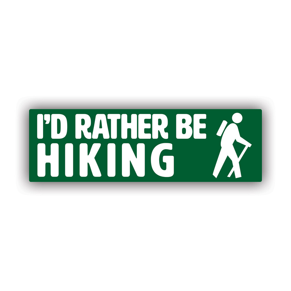 I’d Rather Be Hiking Bumper Sticker Decal – Weatherproof – trail hiking explore