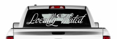 Locally Hated Windshield Decal Sticker diesel turbo truck car fast race 45″ x 6″