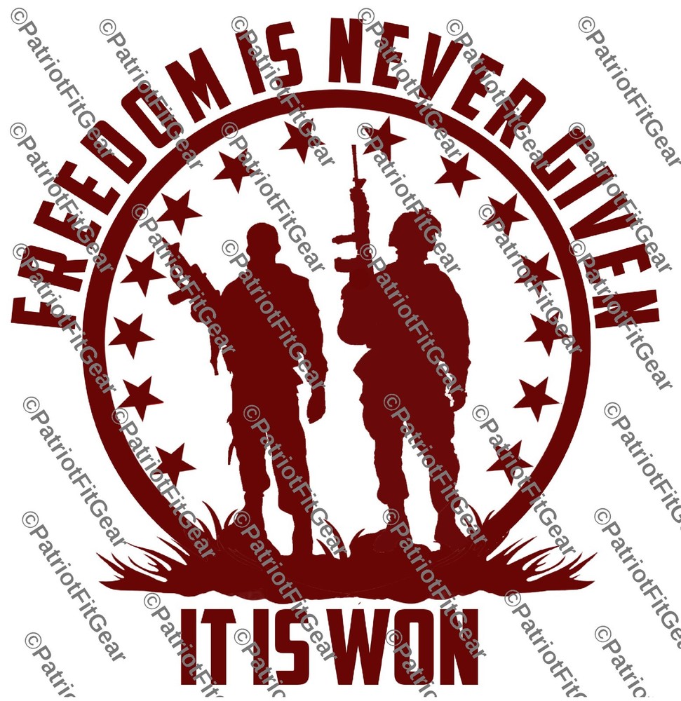 Freedom Is Not Given, It Is Won, Military,Support Our Troops, Custom Vinyl Decal