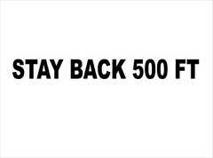 STAY BACK 500 FT Construction Dump Truck Safety Decal Choose Color 5.0″ x 48.0″