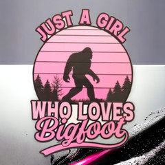 Just A Girl Who Loves Bigfoot Decal / Sasquatch Decals / Girl Bigfoot Stickers