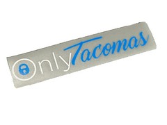ONLY TACOMAS HIGH QUALITY STICKER DECAL MULTICOLOR TOYOTA TACOMA TRUCKS
