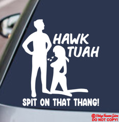 HAWK TUAH SPIT ON THAT THANG Vinyl Decal Sticker Car Rear Window Bumper JDM GIRL