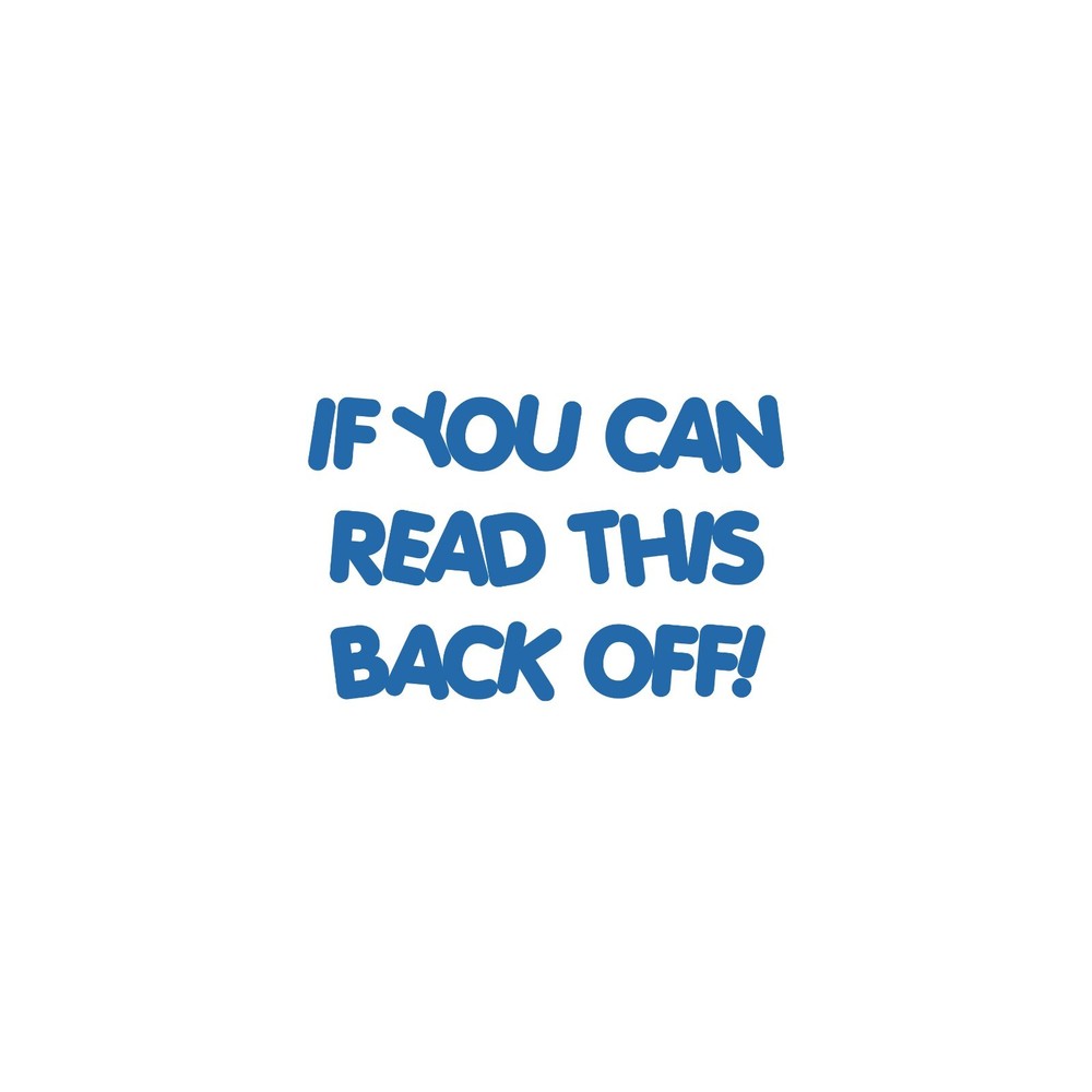 If You Can Read This Back Off Sticker Decal