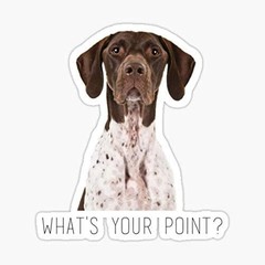 5″ German Shorthaired Pointer What’s Your Point Sticker Vinyl Bumper Sticker