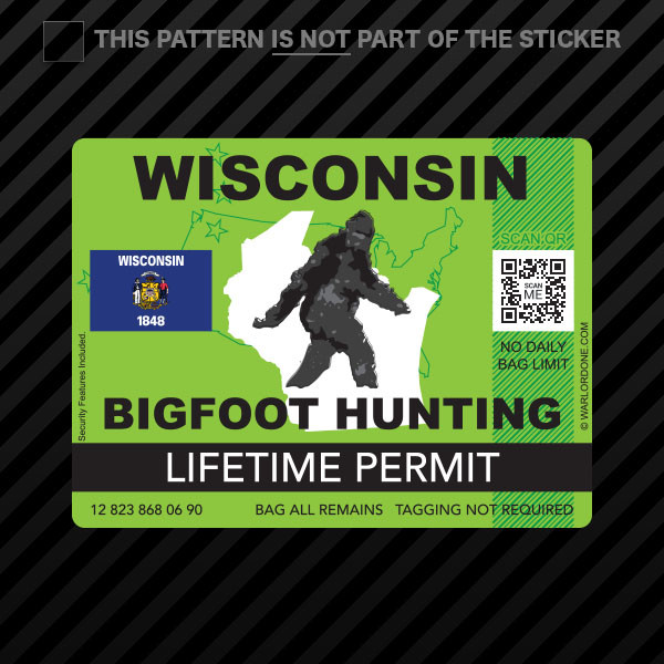 Wisconsin Bigfoot Hunting Permit Sticker Self Adhesive Vinyl Sasquatch Lifetime