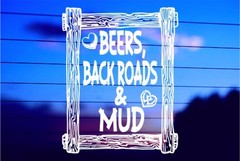 BEERS, BACK ROADS AND MUD Vinyl Die Cut Vinyl Decal/ Bumper For Windows, Cars, T