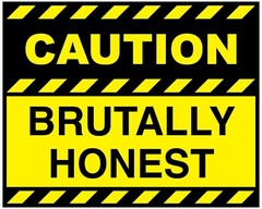 4” Brutally Honest Caution Sticker Funny Warning Yellow Work Tool Box Bumper