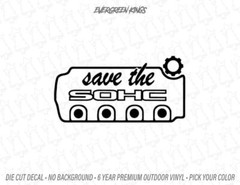 SAVE THE SOHC Decal Sticker – D Series Single Cam Vtec Civic D15 D16 JDM Del Sol