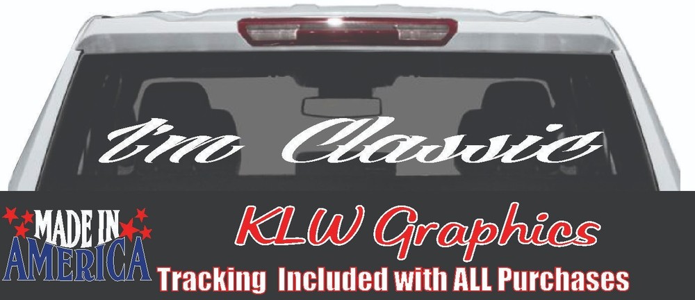 I’m Classic Rear Window Decal Diesel Truck Vinyl Sticker Pickup SUV Car Old