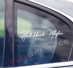 Hatchback Mafia Decal Sticker Front, (2) Side, Back, Window, Bumper, JDM, Stance