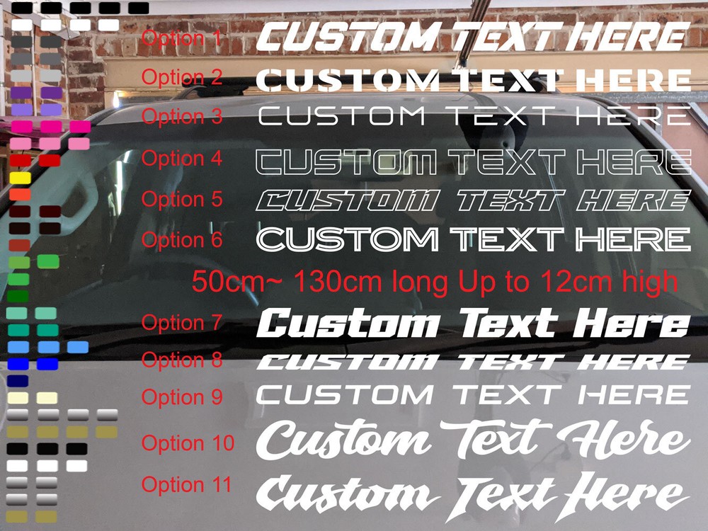 Custom Windscreen Decal Sticker Windshield Banner 50cm ~ 130cm up to 12cm high